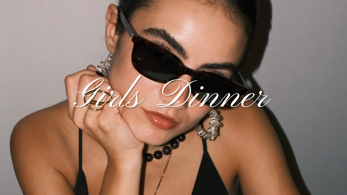 GIRLS DINNER